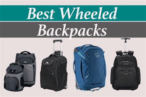 best wheeled backpacks 2022.